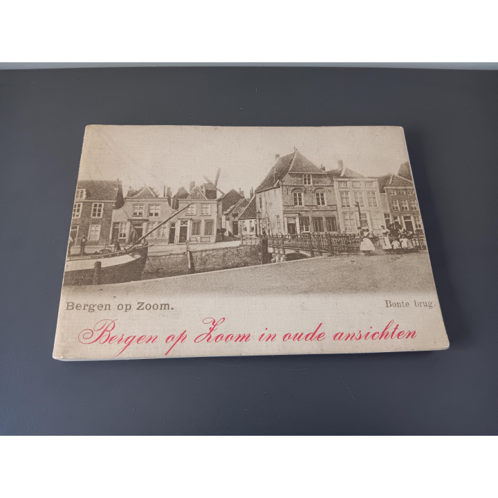 Bergen op Zoom in oude ansichten - 5e druk (1976)